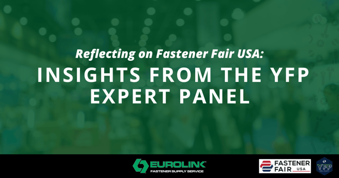 Reflecting on Fastener Fair USA: Insights from the YFP Expert Panel